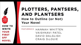 Plotters Pantsers and Plantsers How to Outline or Not Your Novel Session 3 [upl. by Rhoades]