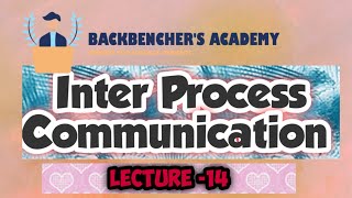 Inter Process Communication Operating system lecture 14 [upl. by Rodoeht]