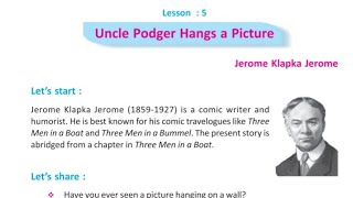 Class 7 English Lessons 5 Uncle Podger Hangs A Picture  Uncle Podger Hangs A Picture Summary [upl. by Coheman]