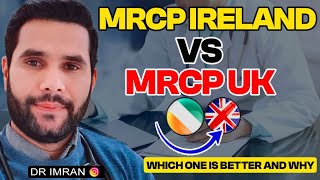 MRCP Ireland 🇮🇪 Vs MRCP UK 🇬🇧  Which One Is Better And Why [upl. by Kaule]