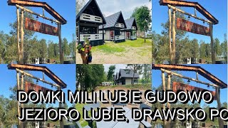 Domki Mili Lubie Gudowo Jezioro Lubie Drawsko Pomorskie Poland [upl. by Clarie]