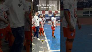 QUAL FOI A INFRAÇÃO COMETIDA 👀🔥 futsal futsalbrasil futebol futsalemdestaque futsalbr [upl. by Tannen]