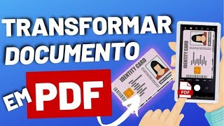 Como TRANSFORMAR DOCUMENTOS EM PDF no CELULAR muito fácil e rápido [upl. by Goldin730]