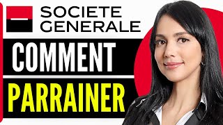 Comment Parrainer Sur Société Générale 2024 [upl. by Maryl285]