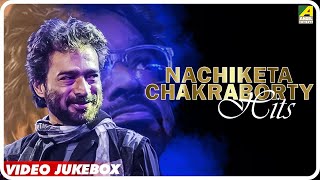 Nachiketa Chakraborty Hits  Bengali Movie Songs Video Jukebox  নচিকেতা চক্রবর্তী [upl. by Liagabba]