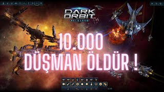 Darkorbit 10000 DÜŞMAN ÖLDÜRME GÖREVİ BİTTİ ÜNVANIN SAHİBİ OLDUK [upl. by Paddie130]