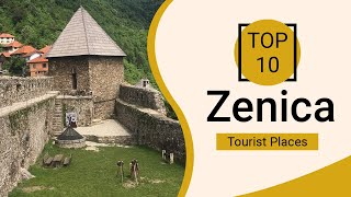 Top 10 Best Tourist Places to Visit in Zenica  Bosnia  English [upl. by Ecnedurp]