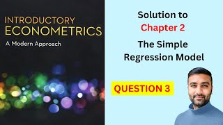 Simple Regression Model Q3 From the textbook Introductory Econometrics  A Modern Approach [upl. by Leonhard]