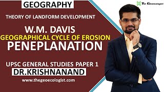 Normal Cycle of Erosion  Peneplanation  W M Davis  Geomorphology Dr Krishnanand [upl. by Born]