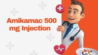 Amikamac 500 mg Injection [upl. by Runstadler60]