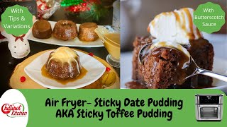 Air Fryer Sticky Date Pudding With Butterscotch SauceSticky Toffee Pudding RecipeAirFryer DateCake [upl. by Annaeed]