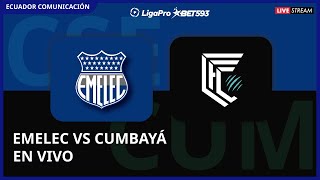 EMELEC VS CUMBAYÁ  EN VIVO LIGA LIGAPRO FECHA 9  FORMATO RADIO [upl. by Valentine307]