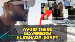 Avoid These Scammers at Hurgada Airport Egypt [upl. by Wardle]