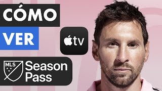 CÓMO CONTRATAR MLS SEASON PASS EN APPLE TV  PARA VER LOS PARTIDOS DE MESSI ⚽️ [upl. by Maher]