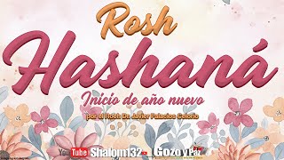 🔴Shalom132 ROSH HASHANÁ EL INICIO DE AÑO NUEVO HEBREO  Roeh Dr Javier Palacios Celorio [upl. by Elagiba]