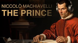 The Prince by Niccolò Machiavelli  The Complete Book in Todays Language [upl. by Ardehs]