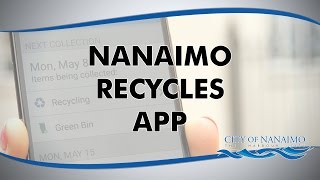 The NEW Nanaimo Recycles App CITY of NANAIMO [upl. by Adena412]