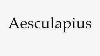 How to Pronounce Aesculapius [upl. by Jenness]