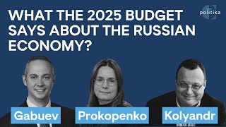 What the 2025 Budget Says About the Russian Economy  Gabuev Prokopenko Kolyandr [upl. by Stodder391]