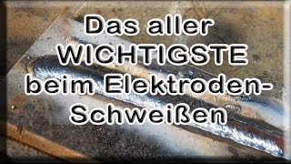 Das Wichtigste beim Elektroden Schweißen [upl. by Allertse]