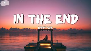 Linkin Park  In the End Lyrics [upl. by Esiralc576]