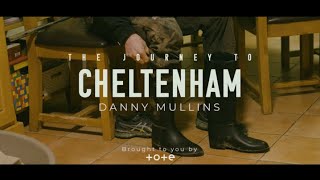 The Journey to Cheltenham Danny Mullins  Tote [upl. by Guise]