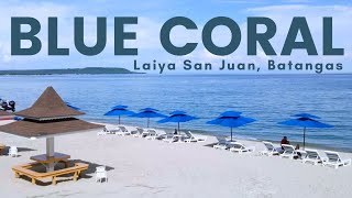 BLUE CORAL BEACH RESORT  Laiya San Juan Batangas [upl. by Atinnek]