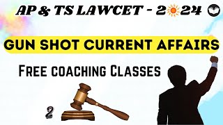 InDepth Analysis Gun Shot Current Affairs for AP amp TS LAWCET  2024 PART 2  lawcet2024 [upl. by Goodhen943]