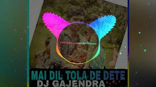 Mai To Dil Tola De Dete Cg New DjGajendraProduction [upl. by Toblat561]