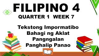 FILIPINO 4 QUARTER 1 WEEK 7 Tekstong Impormatibo Bahagi ng Aklat Pangngalan Panghalip Panao [upl. by Armyn]