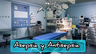 Principios de Asepsia y Antisepsia 🤓📝 [upl. by Anneg]