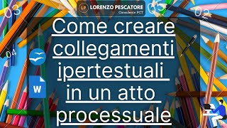 Come creare links ipertestuali allinterno di un atto processuale [upl. by Alroi495]