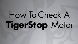 How to Check a TigerStop Motor [upl. by Hamford110]