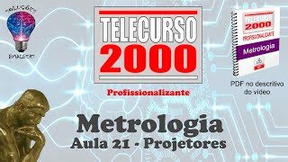 Telecurso 2000  Metrologia  21 Projetores [upl. by Almita]