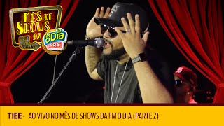 Tiee Ao Vivo no Mês de Shows da Nº1 Parte 2 [upl. by Sucerdor616]