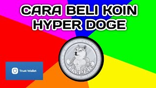 Cara Beli Koin Hyper Doge HyperD di Trust Wallet [upl. by Anitniuq]