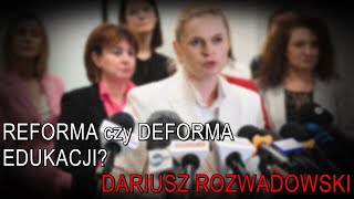 Dariusz Rozwadowski o deformie edukacji [upl. by Ellehsim]