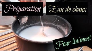 Comment faire de l Eau de chaux   Liniment [upl. by Ula150]