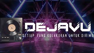 DJ SETIAP YANG KULAKUKAN UNTUK DIRIMU dj dejavu musik mp3 mp4 prismamusikind [upl. by Pandich]