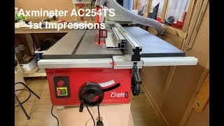 Axminster Craft Table Saw  Axminster AC254TS  10quot Table Saw 1st Impressions [upl. by Rooker]