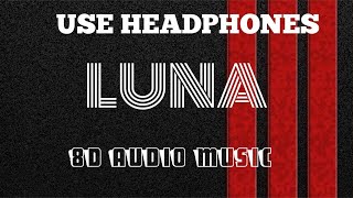 Luna 8D AUDIO Diljit Dosanjh 8D Latest Punjabi Song  8D AUDIO MUSIC [upl. by Odranar]