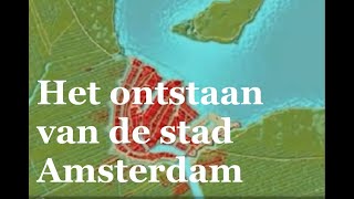 Het ontstaan van de stad Amsterdam [upl. by Theresita332]