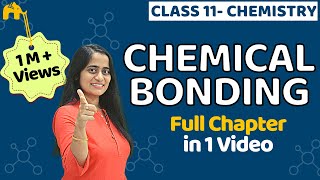 Chemical Bonding Class11 One Shot  CBSE NEET JEE [upl. by Adehsor]