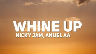 Nicky Jam Anuel AA – Whine Up Letra  Lyrics [upl. by Sixela]