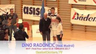 Highlights DINO RADONCIC 99 Real Madrid MVP Final Four U18 FBM BasketCanteraTV [upl. by Crissy]