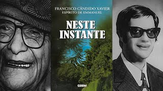 NESTE INSTANTE Audiolivro Espírita Por Emmanuel e Chico Xavier [upl. by Mariele28]