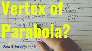 VERTEX of Parabola Given 2 XIntercepts and YIntercept  Algebra [upl. by Rahal]