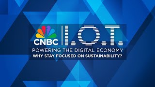 CNBC’s ‘IOT Powering the Digital Economy Why stay focused on sustainability [upl. by Wey]