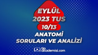 TUS ANATOMÄ° 2023 EYLÃœL SORULARI VE REFERANSLARI  DR Ã–ZLEM Ã–Z DR TAMER Ã‡ELÄ°K [upl. by Enirroc]