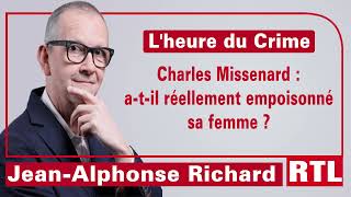 Lheure du Crime  Charles Missenard  atil réellement empoisonné sa femme [upl. by Ahtelat]